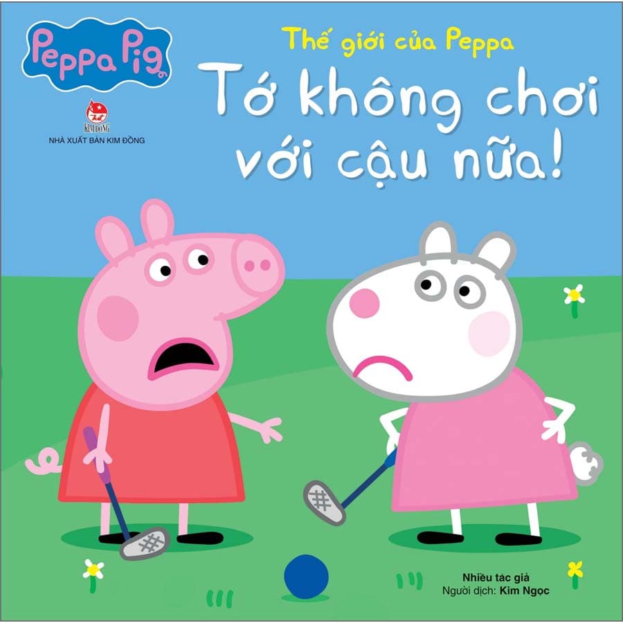 Sách Thế Giới Của Peppa Tớ Không Chơi Với Cậu Nữa