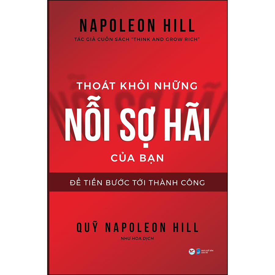 Sách Thoát Khỏi Những Nỗi Sợ Hãi Của Bạn Dể Tiến Bước Tới Thành Công