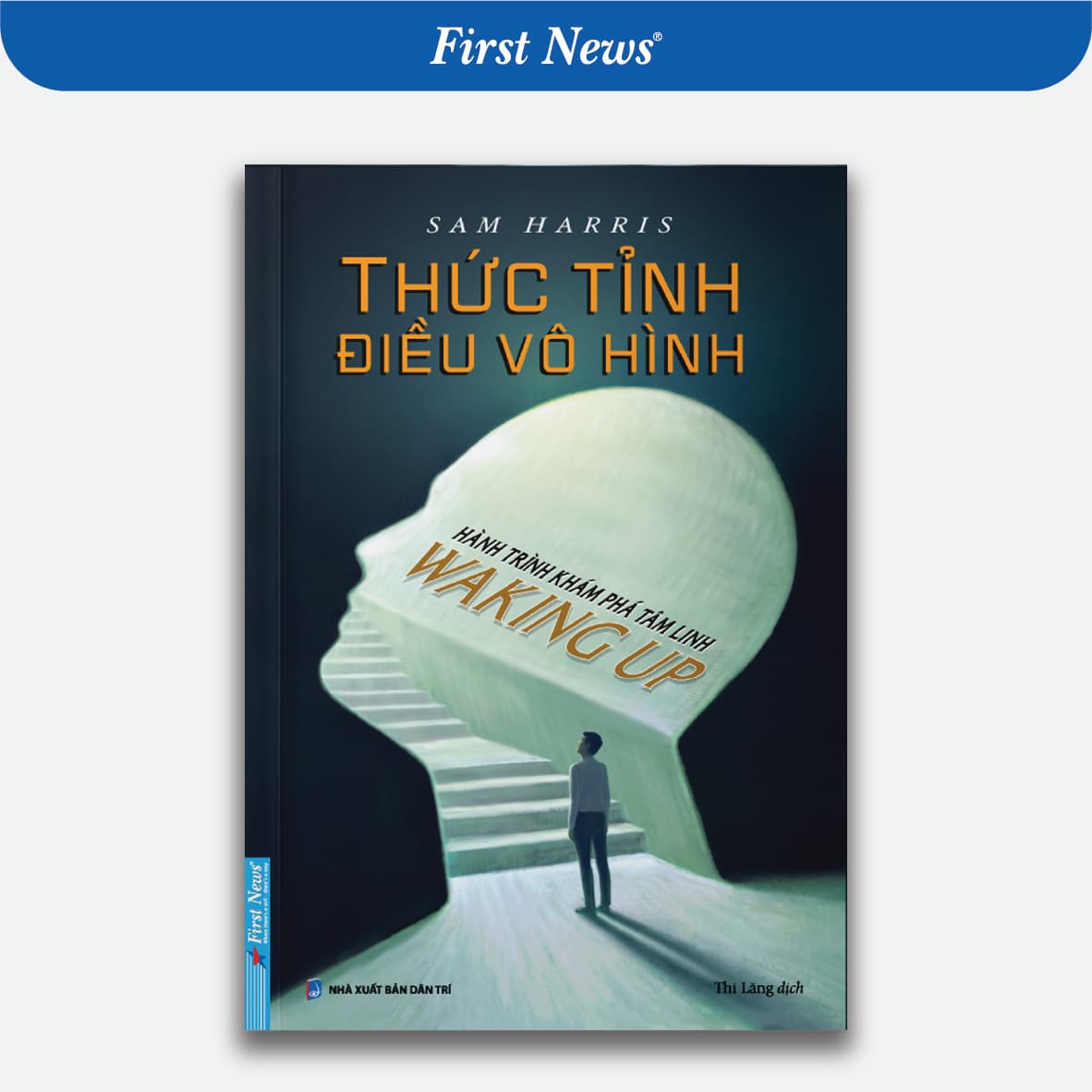 Sách Thức Tỉnh Điều Vô Hình Hành Trình Khám Phá Tâm Linh