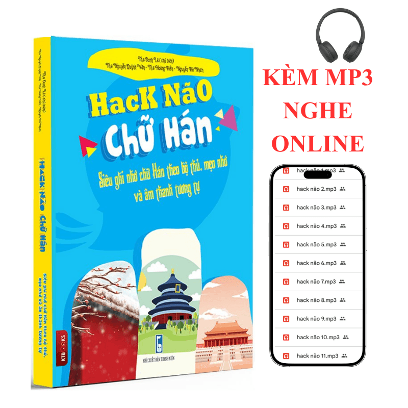 Sách Hack Não Chữ Hán Tiếng Trung Siêu ghi nhớ chữ Hán theo bộ thủ mẹo nhớ và âm thanh tương tựDVD tai liêu