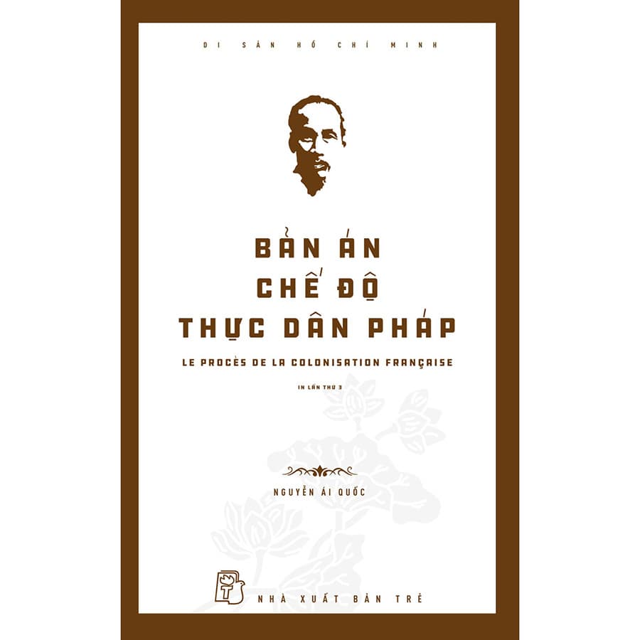 Sách Bản Án Chế Độ Thực Dân Pháp Di Sản Hồ Chí Minh Tái Bản