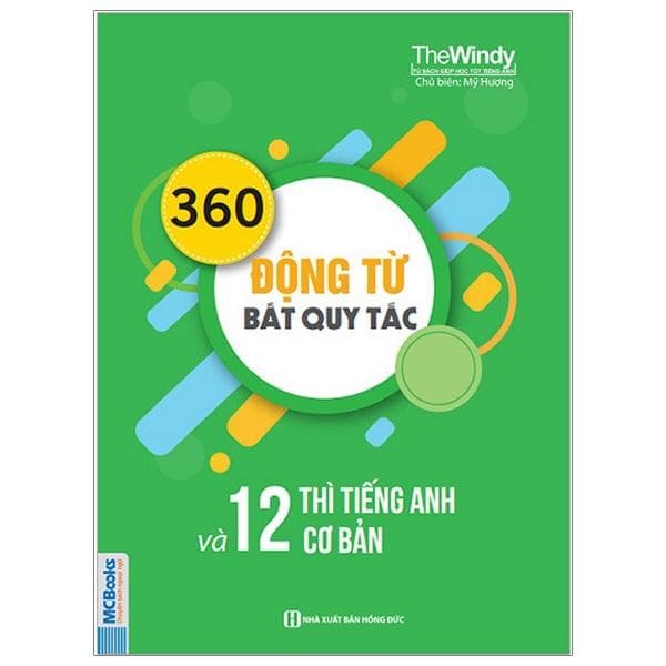 Sách 360 Động Từ Bất Quy Tắc Và 12 Thì Tiếng Anh Cơ Bản