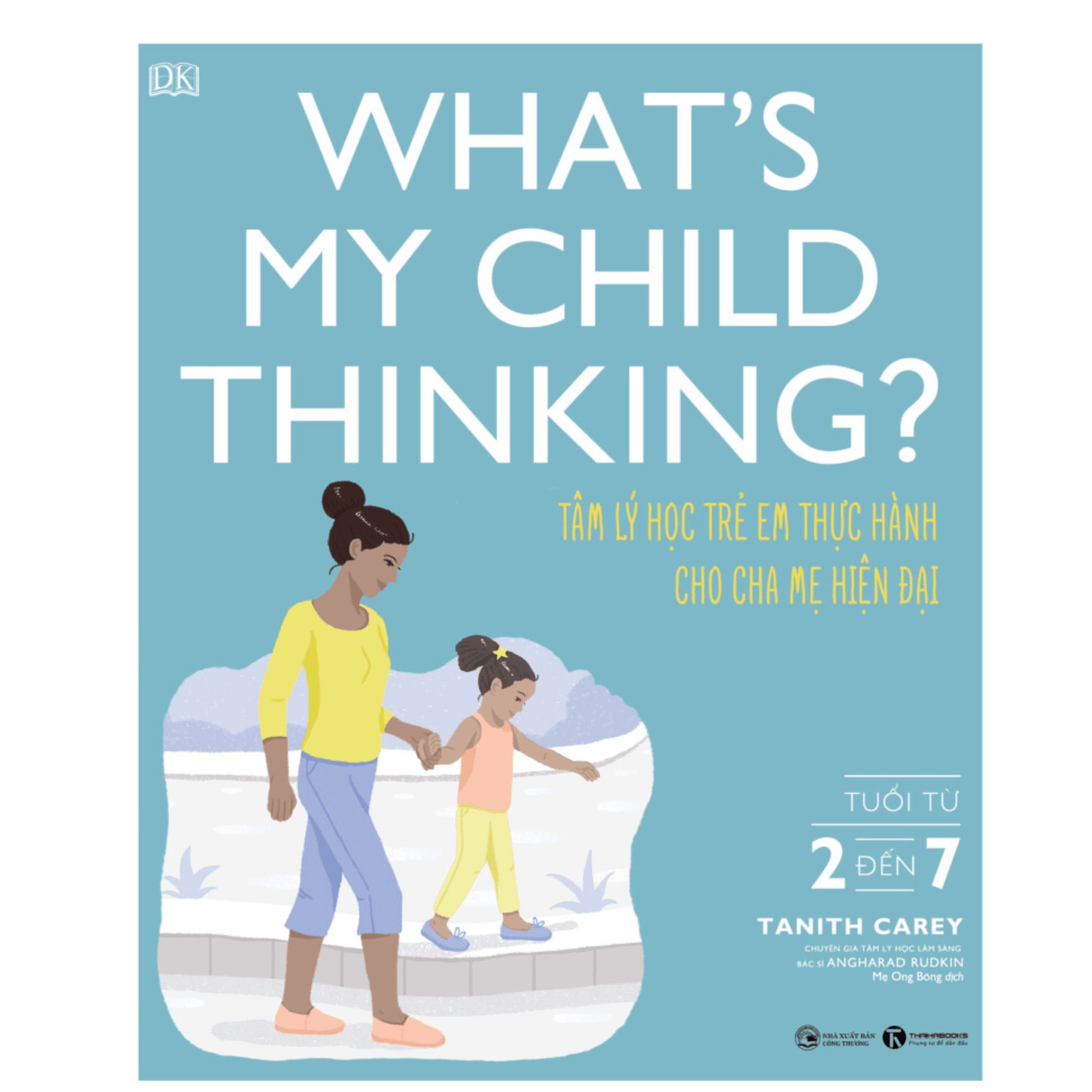 Whats My Child Thinking Tâm Lý Học Trẻ Em Thực Hành Cho Cha Mẹ Hiện Đại
