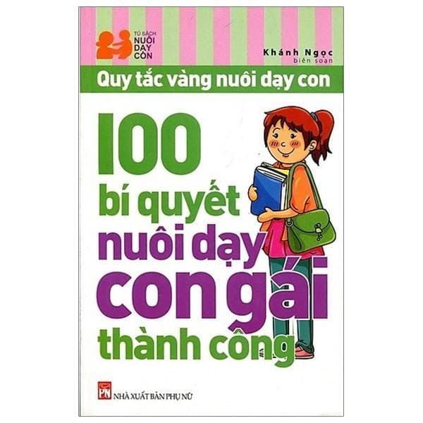 Sách 100 Bí Quyết Nuôi Dạy Con Gái Thành Công Tái Bản