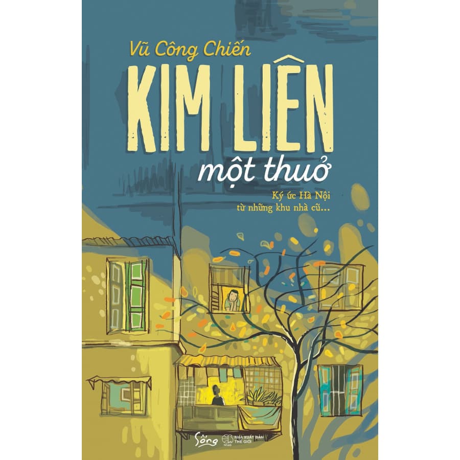 Kim Liên Một Thuở Ký Ức Từ Hà Nội Từ Những Khu Nhà Cũ tặng kèm bookmark Aha