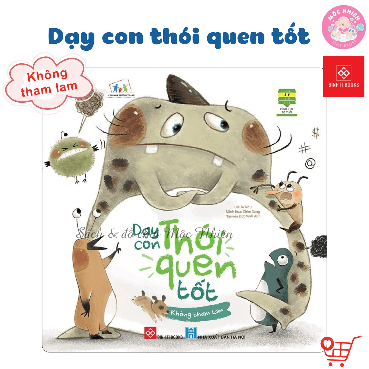 Sách Dạy Con Thói Quen Tốt Tự Tin Can Đảm Không Đố Kỵ Không Tức Giận Không Tham Lam Không Nói Dối Đinh Tị Không tham lam