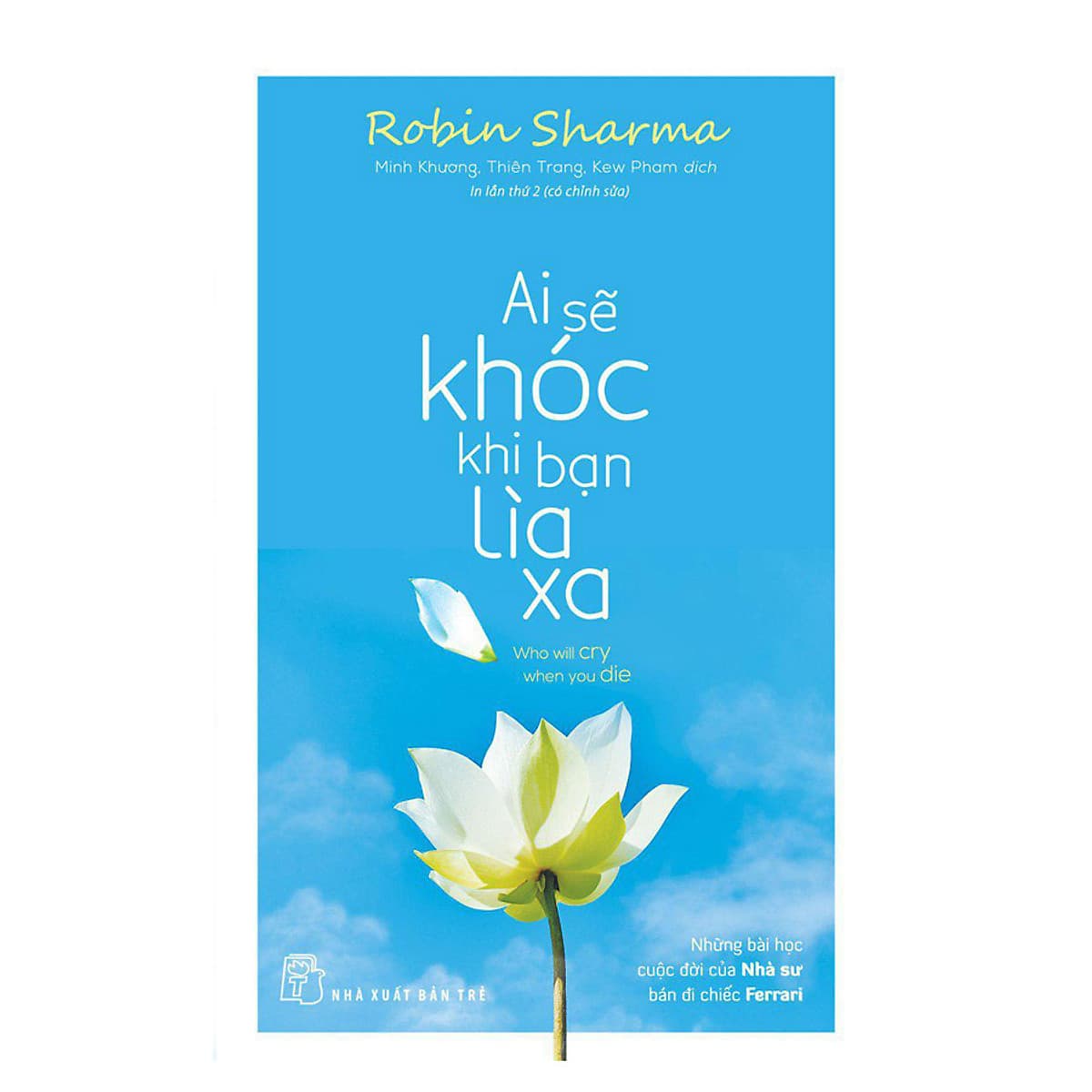 Ai Sẽ Khóc Khi Bạn Lìa Xa Tái Bản