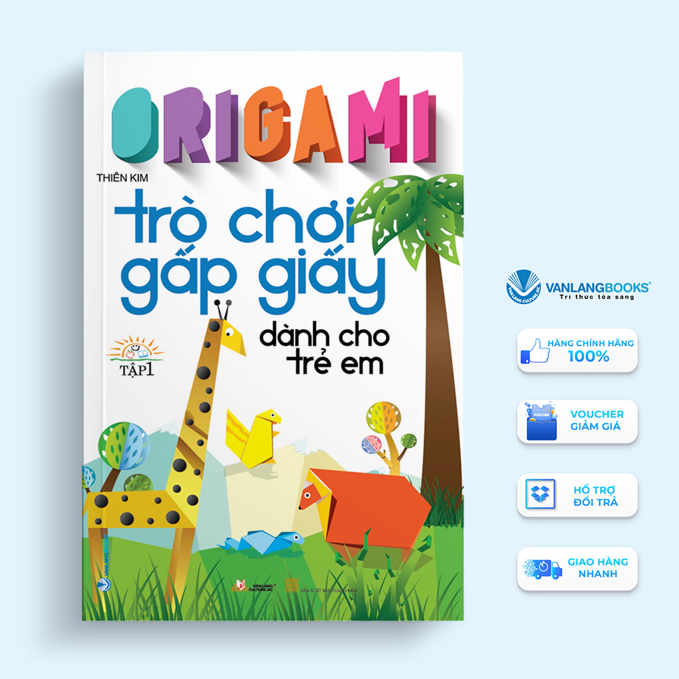 Origami Trò Chơi Gấp Giấy Dành Cho Trẻ Em Tập 1 Tái Bản Vanlangbooks
