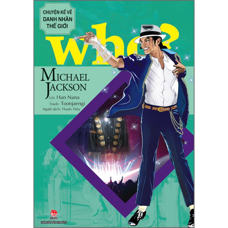 Sách WHO Chuyện Kể Về Danh Nhân Thế Giới Michael Jackson Tái Bản 2023