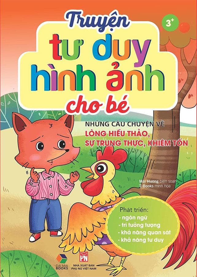 Truyện Tư Duy Hình Ảnh Cho Bé Những Câu Chuyện Về Lòng Hiếu Thảo Sự Trung Thực Khiêm Tốn