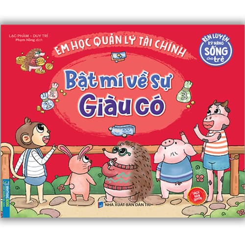 Sách Rèn Luyện Kỹ Năng Sống Cho Trẻ Em Học Quản Lý Tài Chính Bật Mí Về Sự Giàu Có