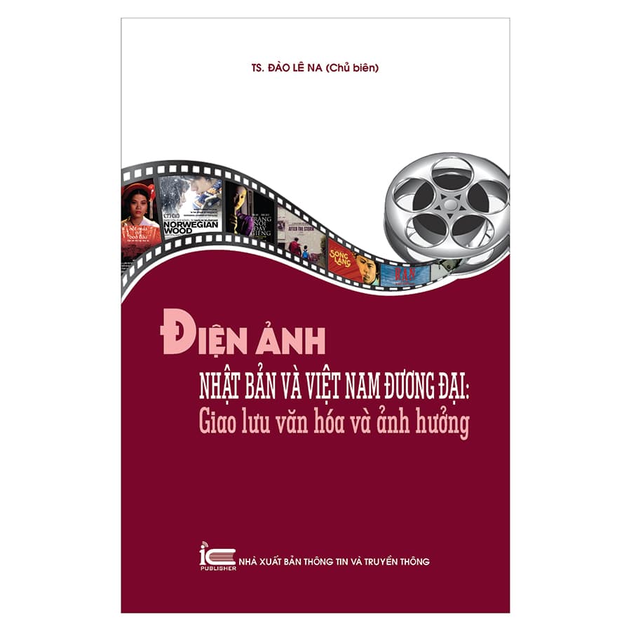 Sách Điện Ảnh Nhật Bản Và Việt Nam Đương Đại Giao Lưu Văn Hóa Và Ảnh Hưởng