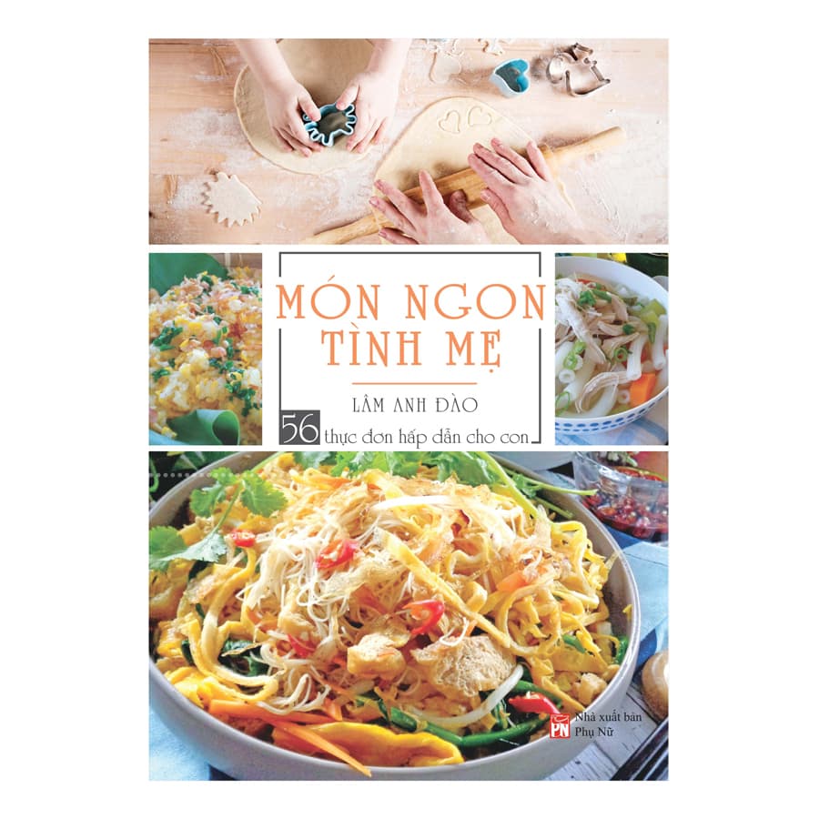 Sách Món Ngon Tình Mẹ 56 Thực Đơn Hấp Dẫn Cho Con