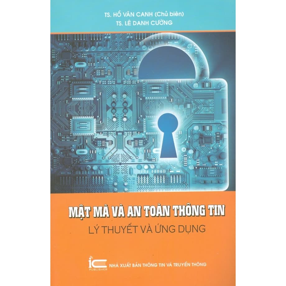 Mật Mã Và An Toàn Thông Tin Lý Thuyết Và Ứng Dụng