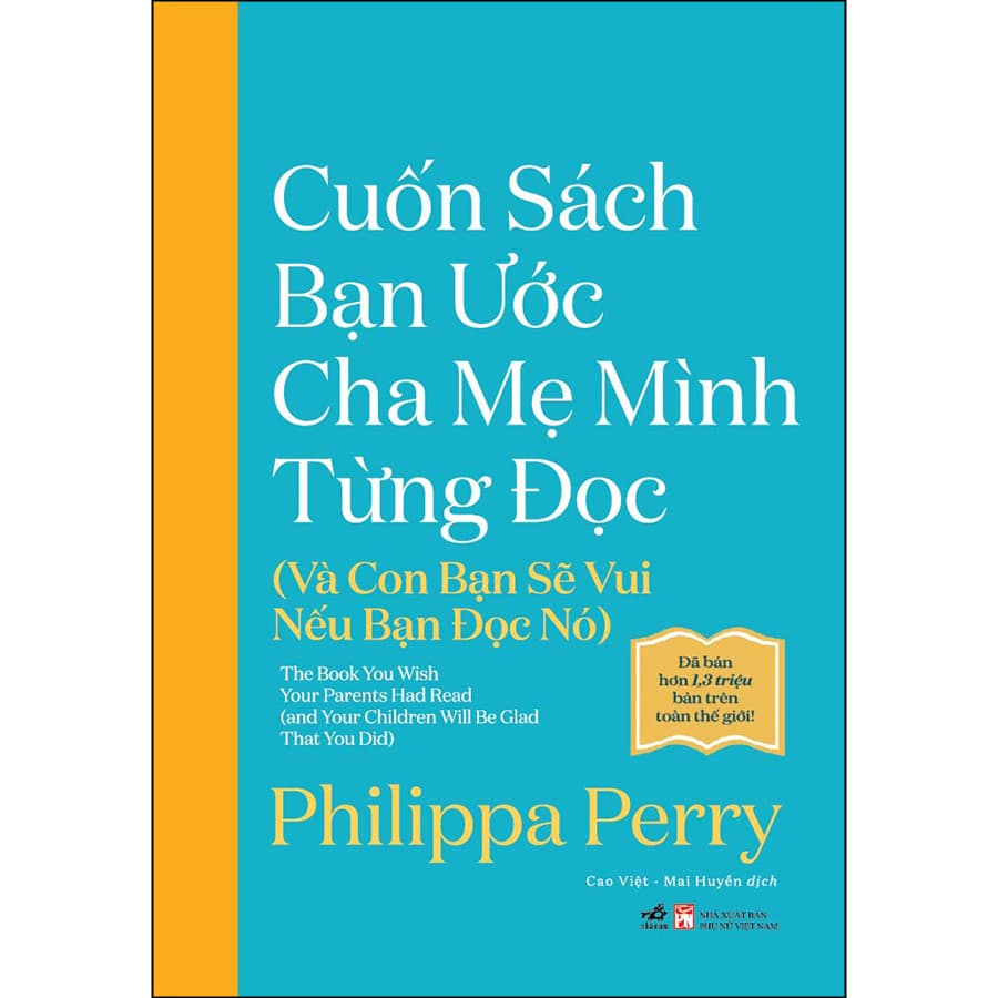Cuốn sách bạn ước cha mẹ mình từng đọc Và con bạn sẽ vui nếu bạn đọc nó