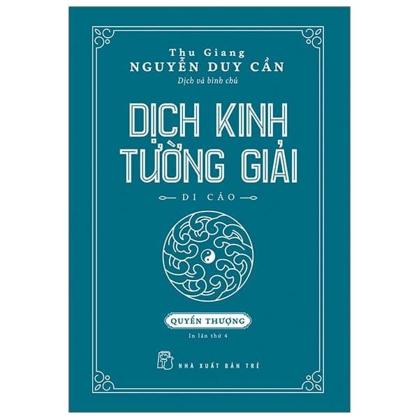 Sách Dịch Kinh Tường Giải Di Cảo Quyển Thượng Tái Bản