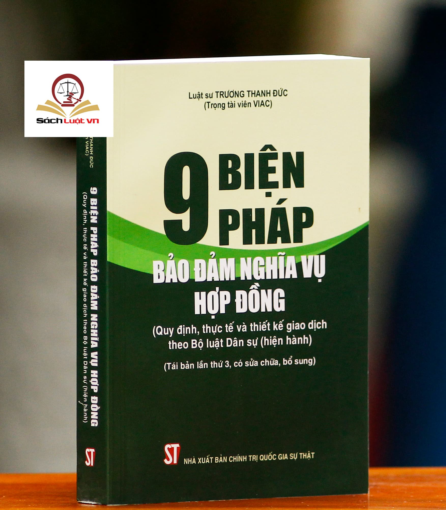 9 Biện Pháp Bảo Đảm Nghĩa Vụ Hợp Đồng Quy Định Thực Tế Và Thiết Kế Giao Dịch Theo Bộ Luật Dân Sự Hiện Hành Tái bản lần thứ 3 có sửa chữa bổ sung