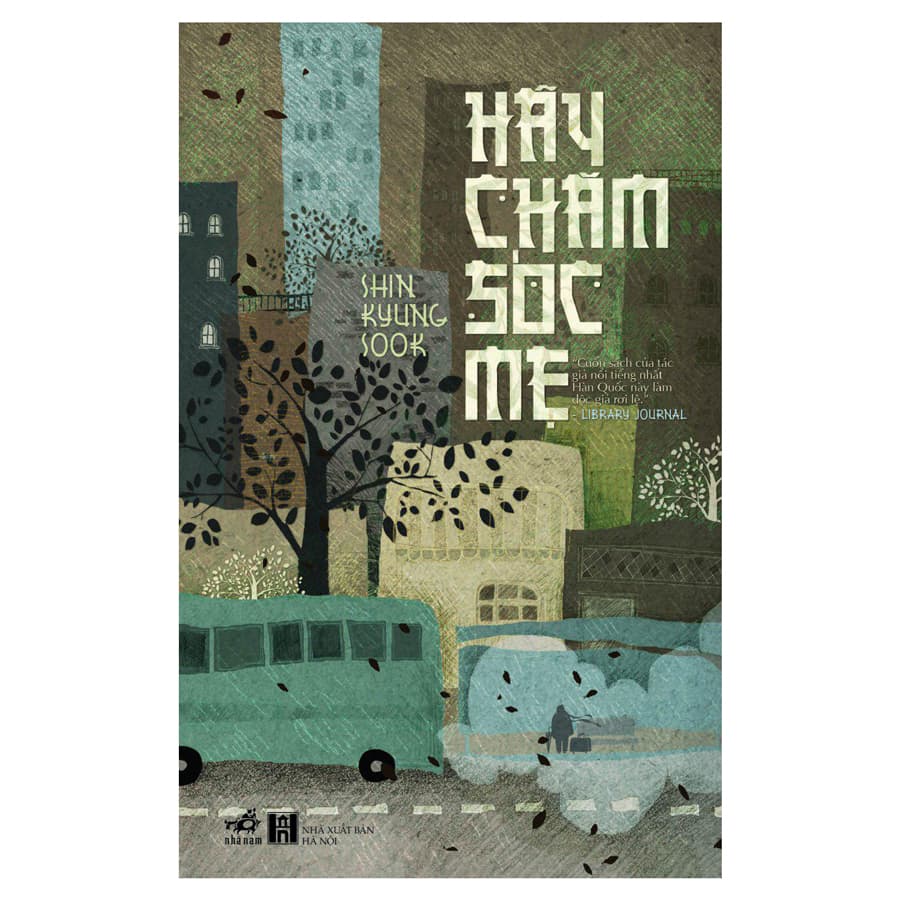 Sách Hãy Chăm Sóc Mẹ Tái Bản 2019