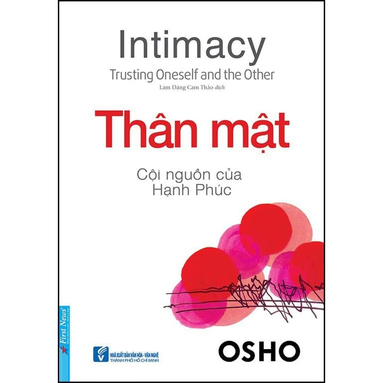Sách OSHO Thân Mật Cội Nguồn Của Hạnh Phúc First News