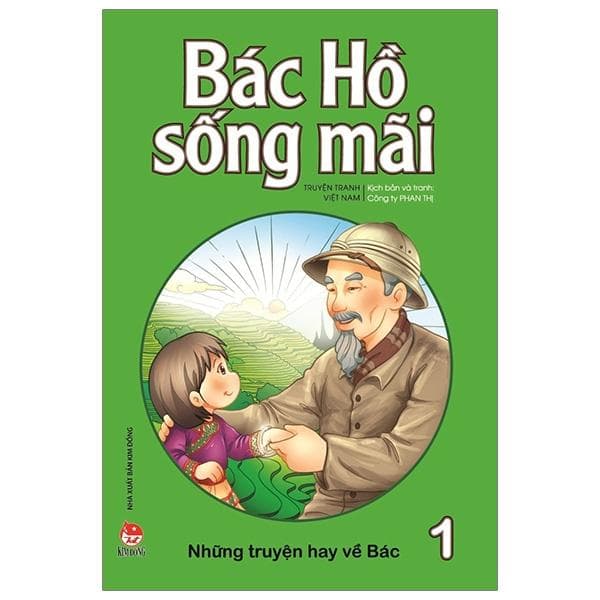 Bác Hồ Sống Mãi Những Truyện Hay Về Bác Tập 1