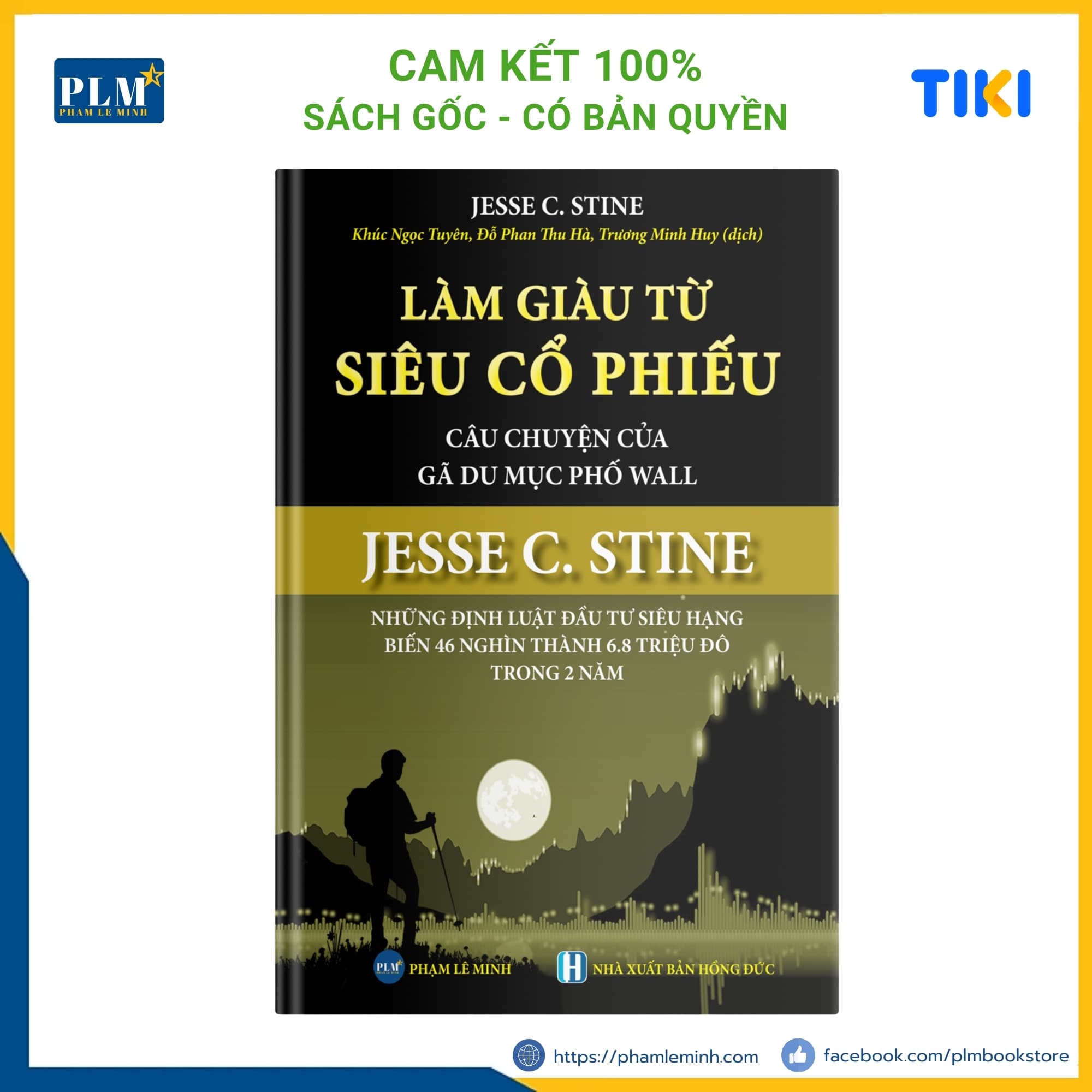 LÀM GIÀU TỪ SIÊU CỔ PHIẾU Câu Chuyện Của Gã Du Mục Phố Wall JESSE C. STINE