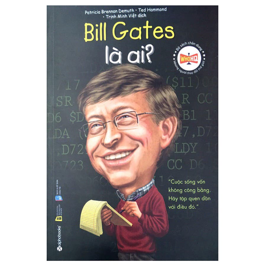 Bộ Sách Chân Dung Những Người Làm Thay Đổi Thế Giới Bill Gates Là Ai Tái Bản 2018