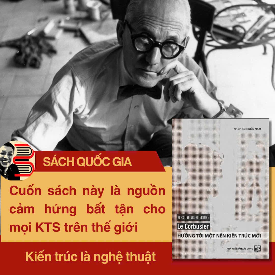 Sách Quốc Gia 2025 HƯỚNG TỚI MỘT NỀN KIẾN TRÚC MỚI Le Corbusier Kiến Nam dịch Nhà xuất bản Xây dựng bìa mềm