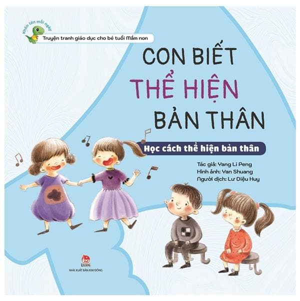 Khôn Lớn Mỗi Ngày Con Biết Thể Hiện Bản Thân Học Cách Thể Hiện Bản Thân