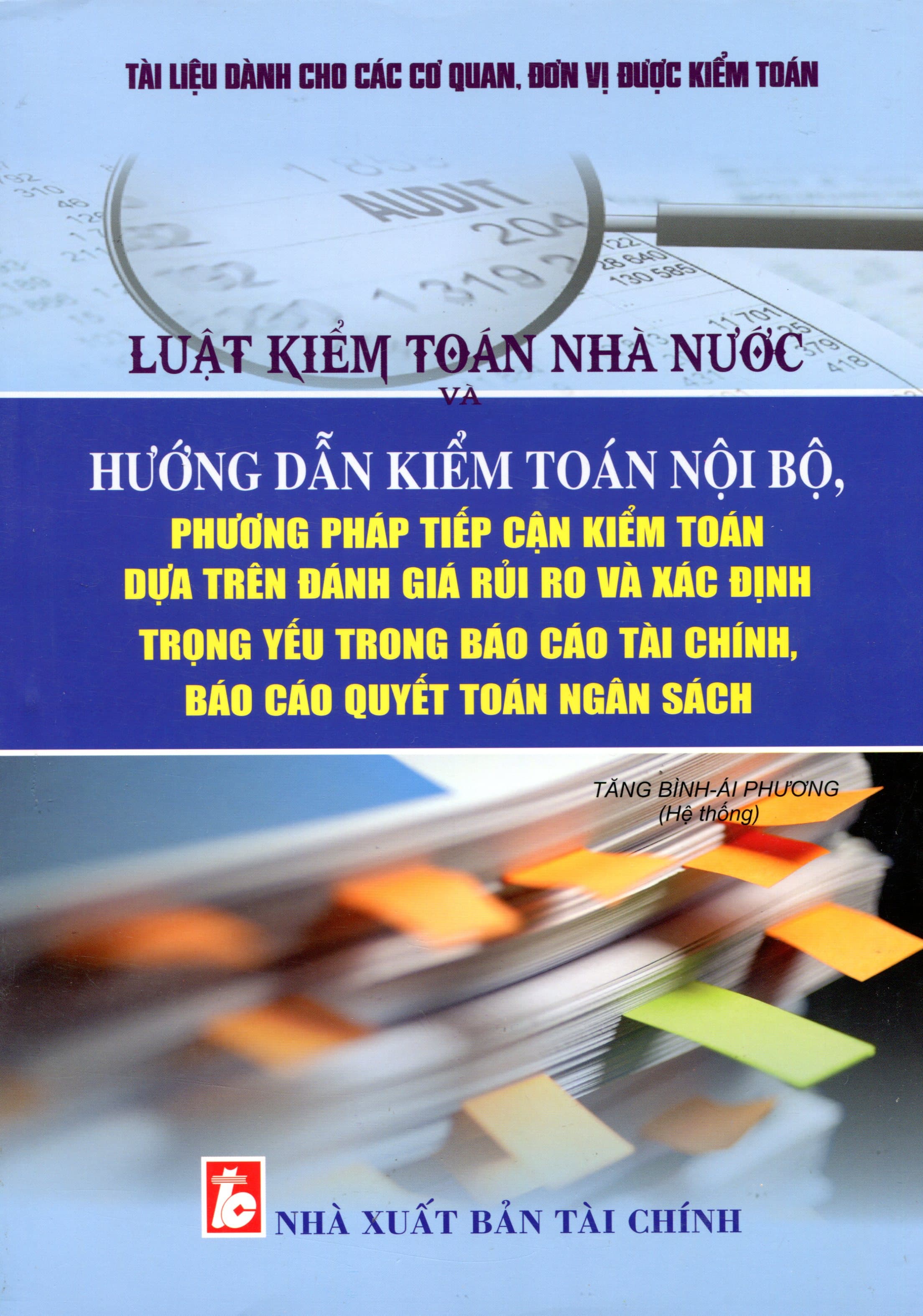 Tài liệu dành cho các cơ quan đơn vị được kiểm toánluật kiểm toán nhà nước và HƯỚNG DẪN KIỂM TOÁN NỘI BỘ PHƯƠNG PHÁP TIẾP CẬN KIỂM TOÁN DỰA TRÊN ĐÁNH GIÁ RỦI RO VÀ XÁC ĐỊNH TRỌNG YẾU TRONG BÁO CÁO TÀI CHÍNH BÁO CÁO QUYẾT TOÁN NGÂN SÁCH
