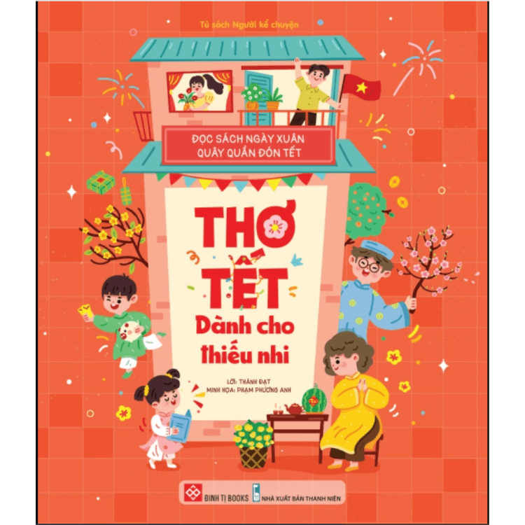 Đọc Sách Ngày Xuân Quây Quần Đón Tết Thơ Tết Dành Cho Thiếu Nhi