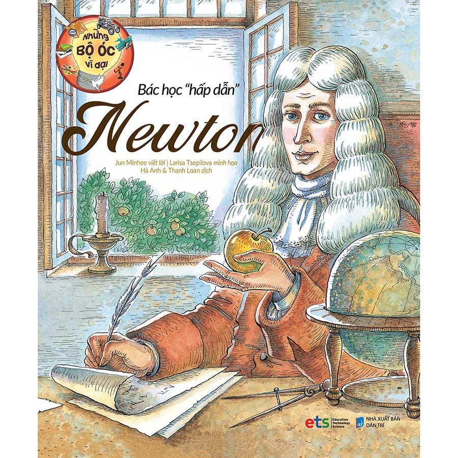 Sách Những Bộ Óc Vĩ Đại Bác Học Hấp Dẫn Newton