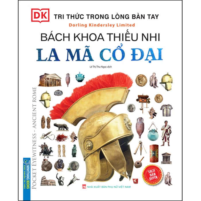 Sách Tri Thức Trong Lòng Bàn Tay Bách Khoa Thiếu Nhi La Mã Cổ Đại