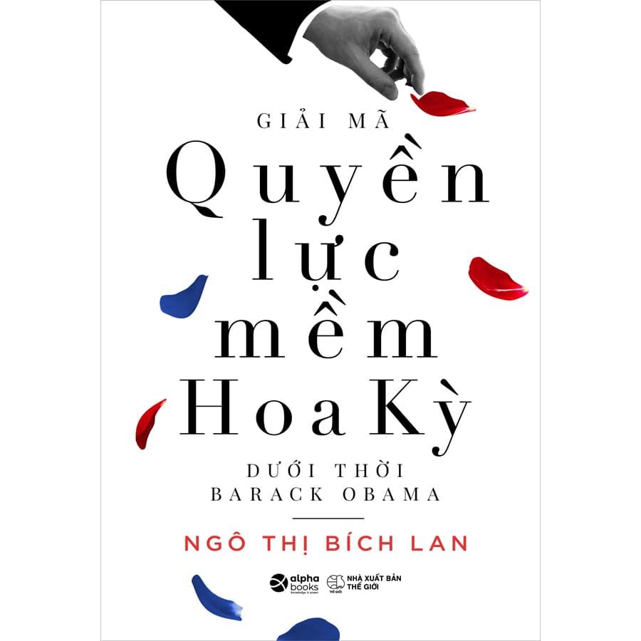 Sách Giải Mã Quyền Lực Mềm Hoa Kỳ Dưới Thời Barack Obama