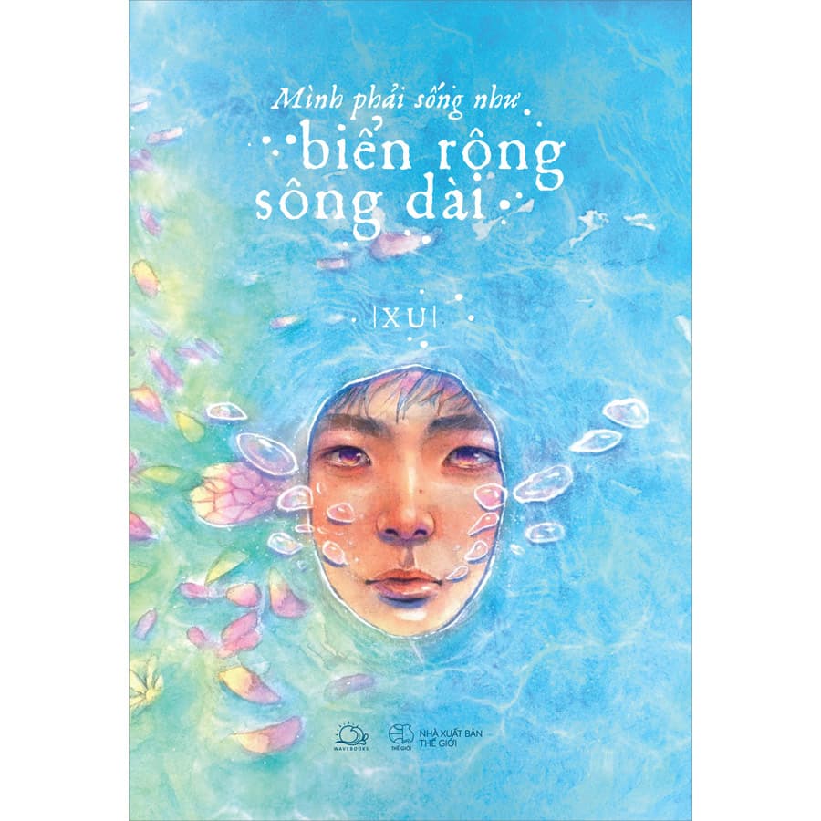 Sách Mình Phải Sống Như Biển Rộng Sông Dài Bản Thường
