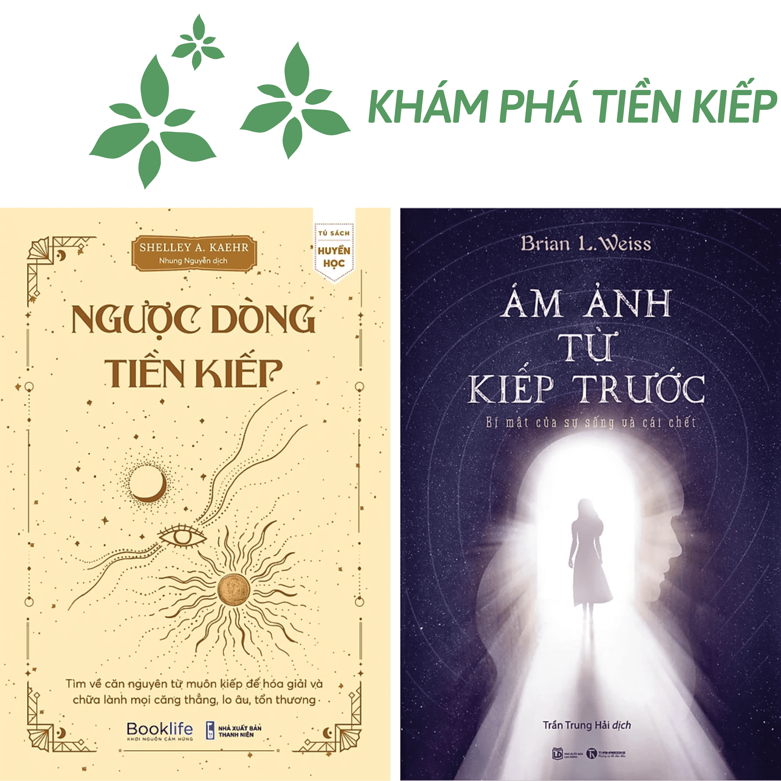 Combo 2Q Sách Tâm Linh Giúp Bạn Khám Phá Những Tác Động Của Tiền Kiếp Lên Hiện Tại Tương Lai Ngược Dòng Tiền Kiếp 1980 Books Ám Ảnh Từ Kiếp Trước Thaiha Books