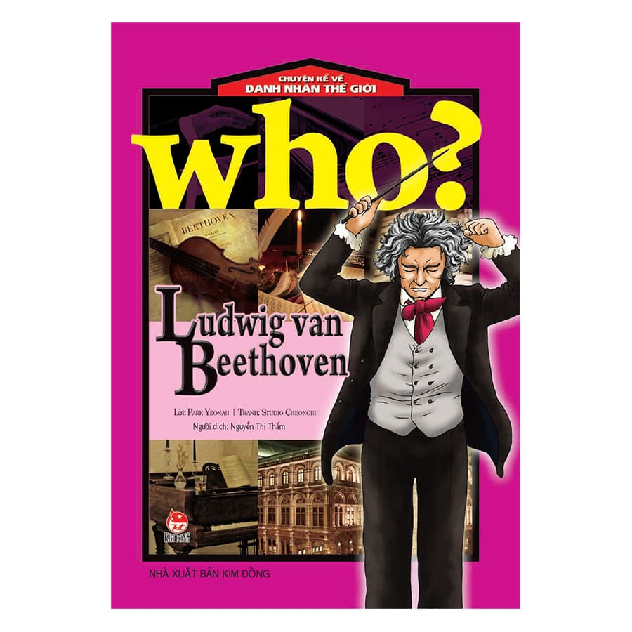 Sách Who Chuyện Kể Về Danh Nhân Thế Giới Ludwig Van Beethoven Tái Bản 2019