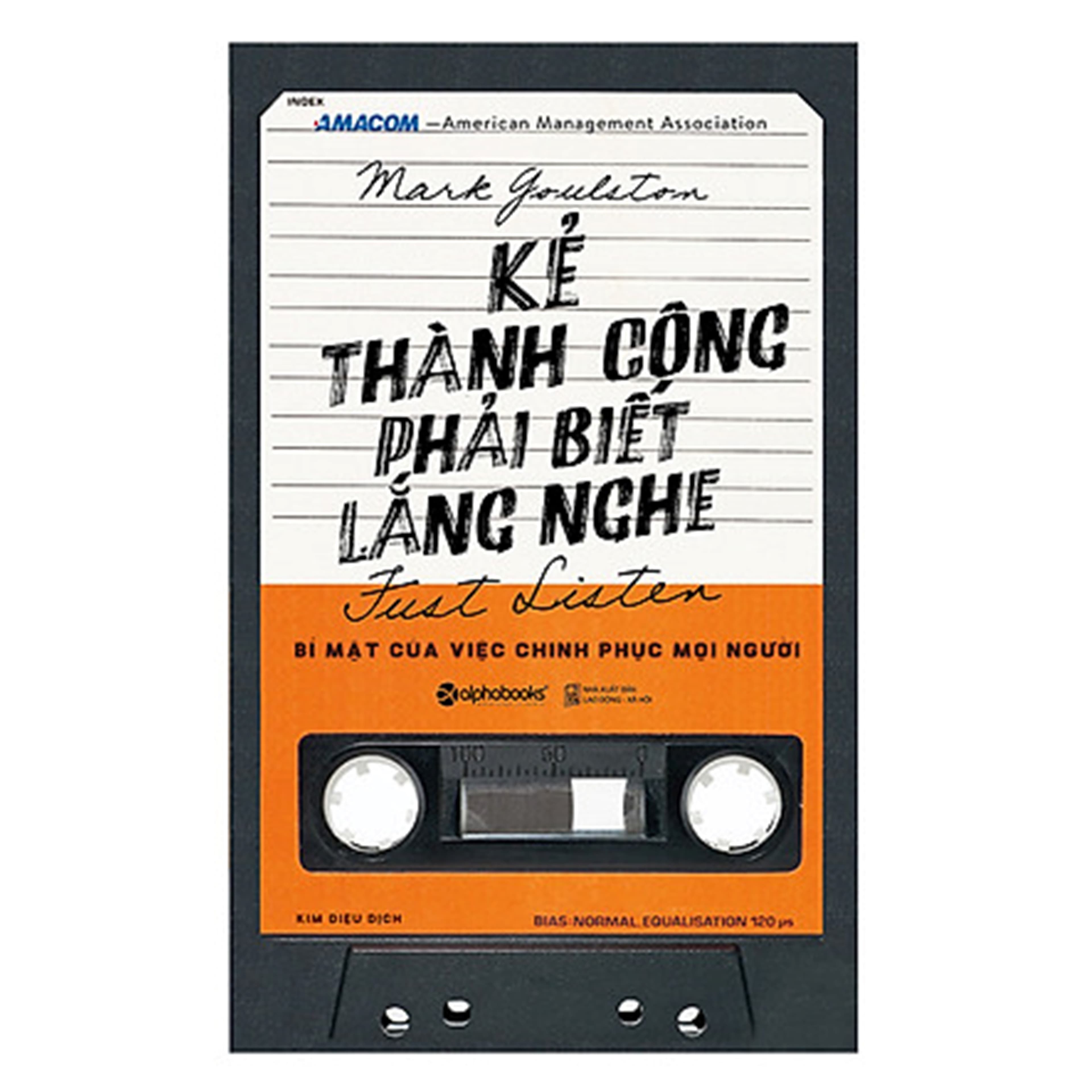 Kẻ Thành Công Phải Biết Lắng Nghe Tái bản 2021