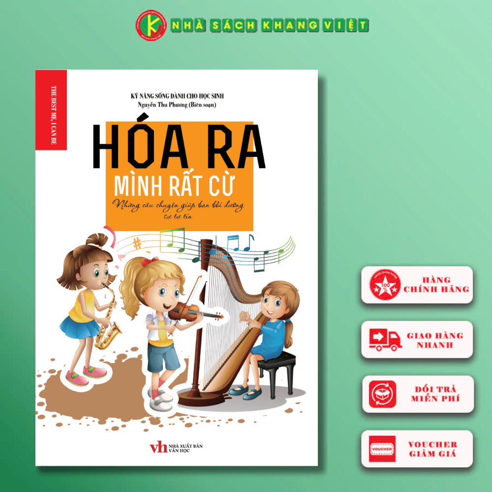 Kỹ năng sống dành cho học sinh HÓA RA MÌNH RẤT CỪ