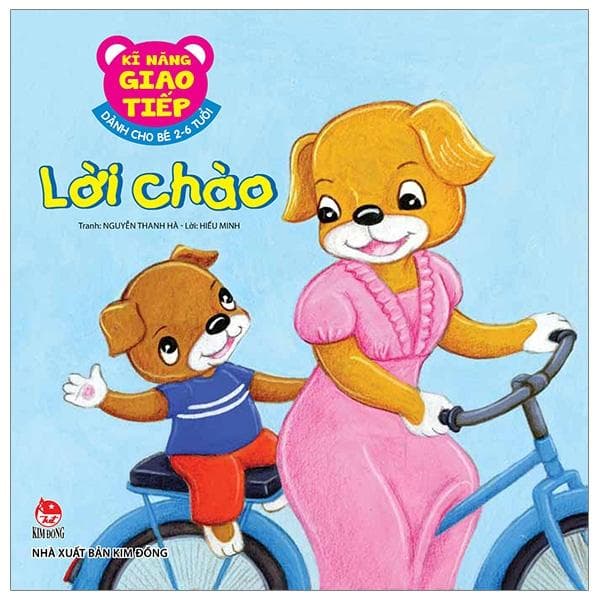 Sách Kĩ Năng Giao Tiếp Dành Cho Bé 2 6 Tuổi Lời Chào Tái Bản 2019
