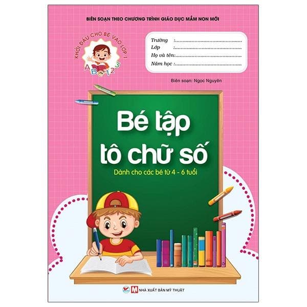 Khởi Đầu Cho Bé Vào Lớp 1 Bé Tập Tô Chữ Số