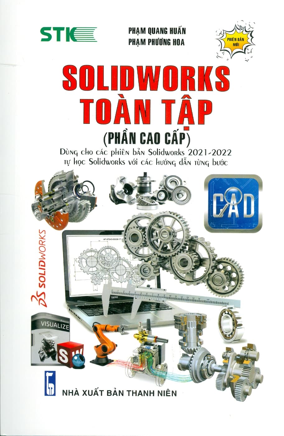SOLIDWORKS TOÀN TẬP PHẦN CAO CẤP DÙNG CHO CÁC PHIÊN BẢN SOLIDWORKS 2022 2021