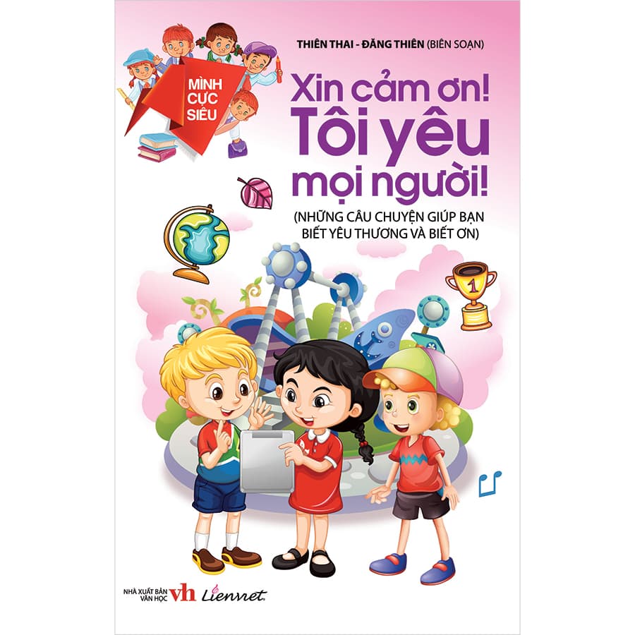 Sách Mình Cực Siêu Xin Cảm Ơn Tôi Yêu Mọi Người