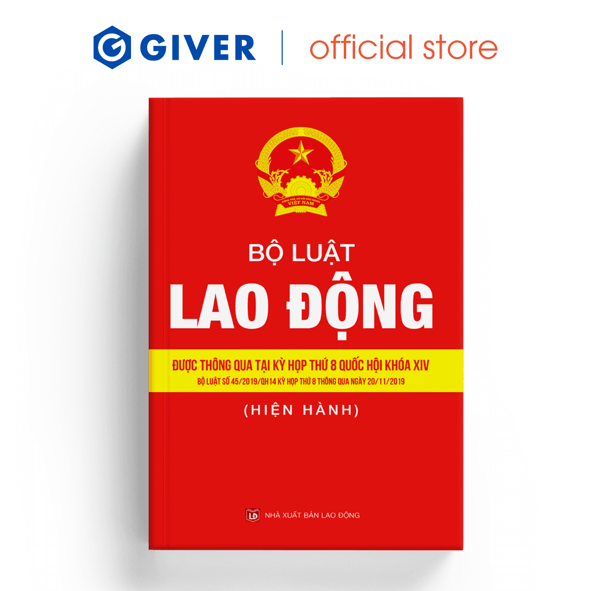 Bộ Luật Lao Động Hiện Hành Mới Nhất Thông Qua Tại Kỳ Họp Thứ 8 Quốc Hội Khóa XIV