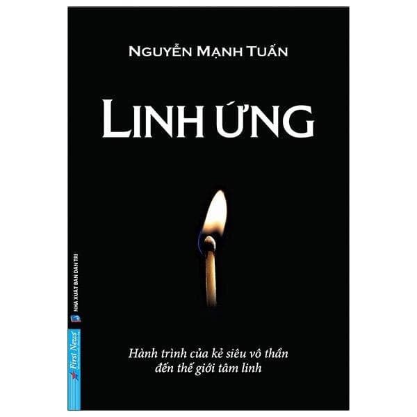 Linh Ứng Hành Trình Của Kẻ Siêu Vô Thần Đến Thế Giới Tâm Linh