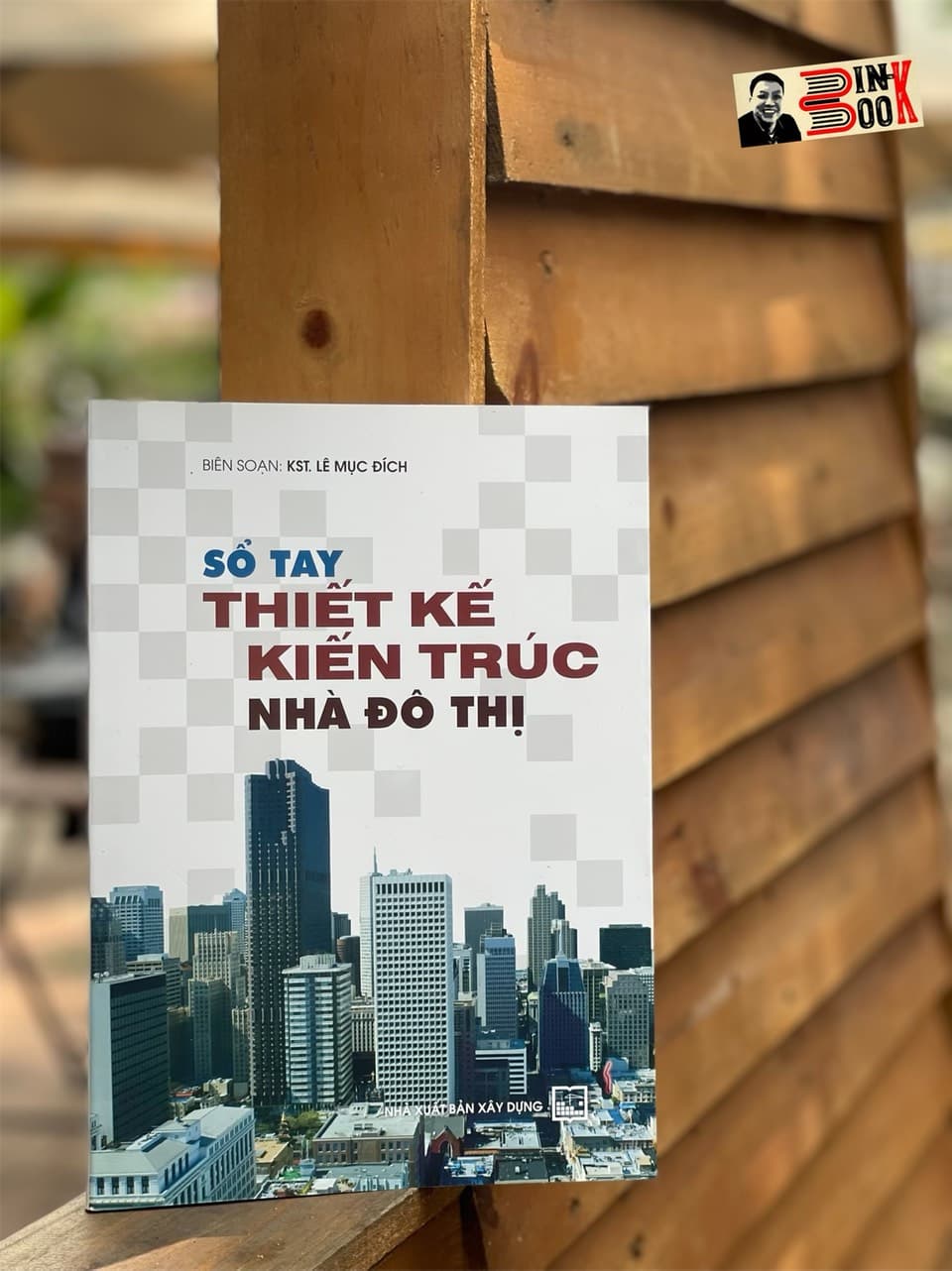 SỔ TAY THIẾT KẾ KIẾN TRÚC NHÀ ĐÔ THỊ Lê Mục Đích NXB Xây Dựng