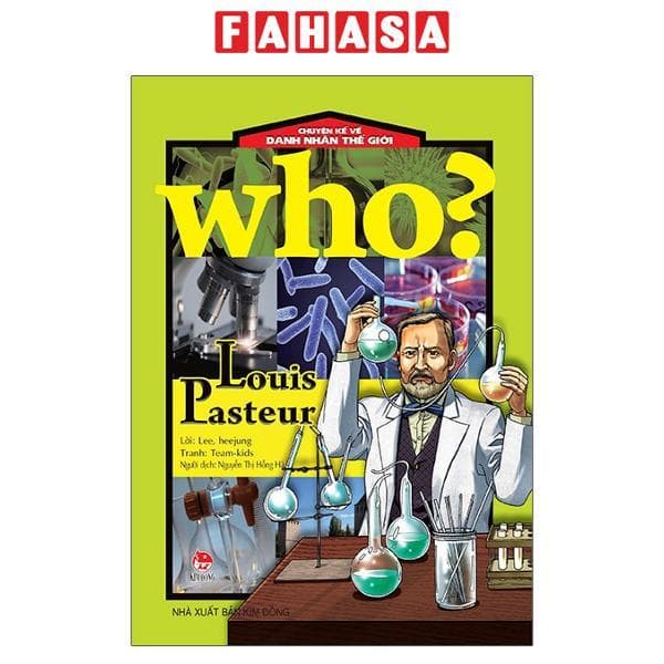Who Chuyện Kể Về Danh Nhân Thế Giới Louis Pasteur Tái Bản 2020