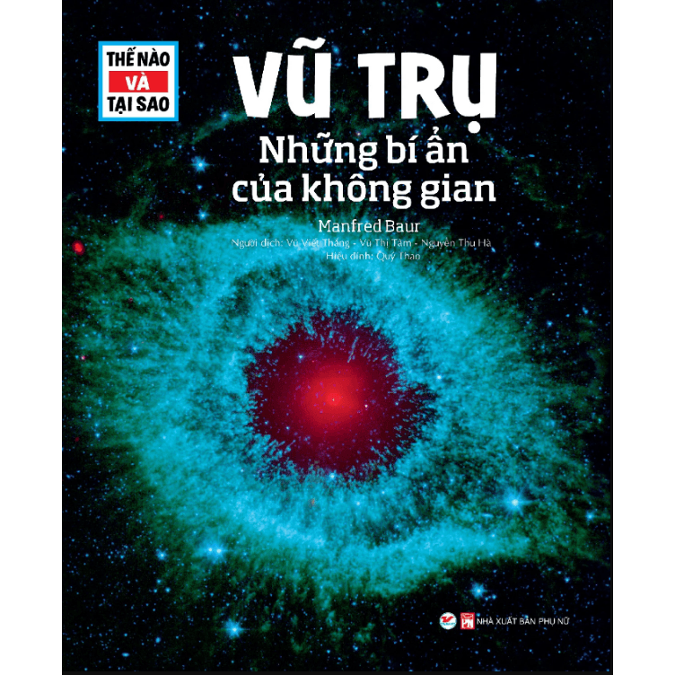 Sách Thế Nào Và Tại Sao Vũ Trụ Những Bí Ẩn Của Không Gian