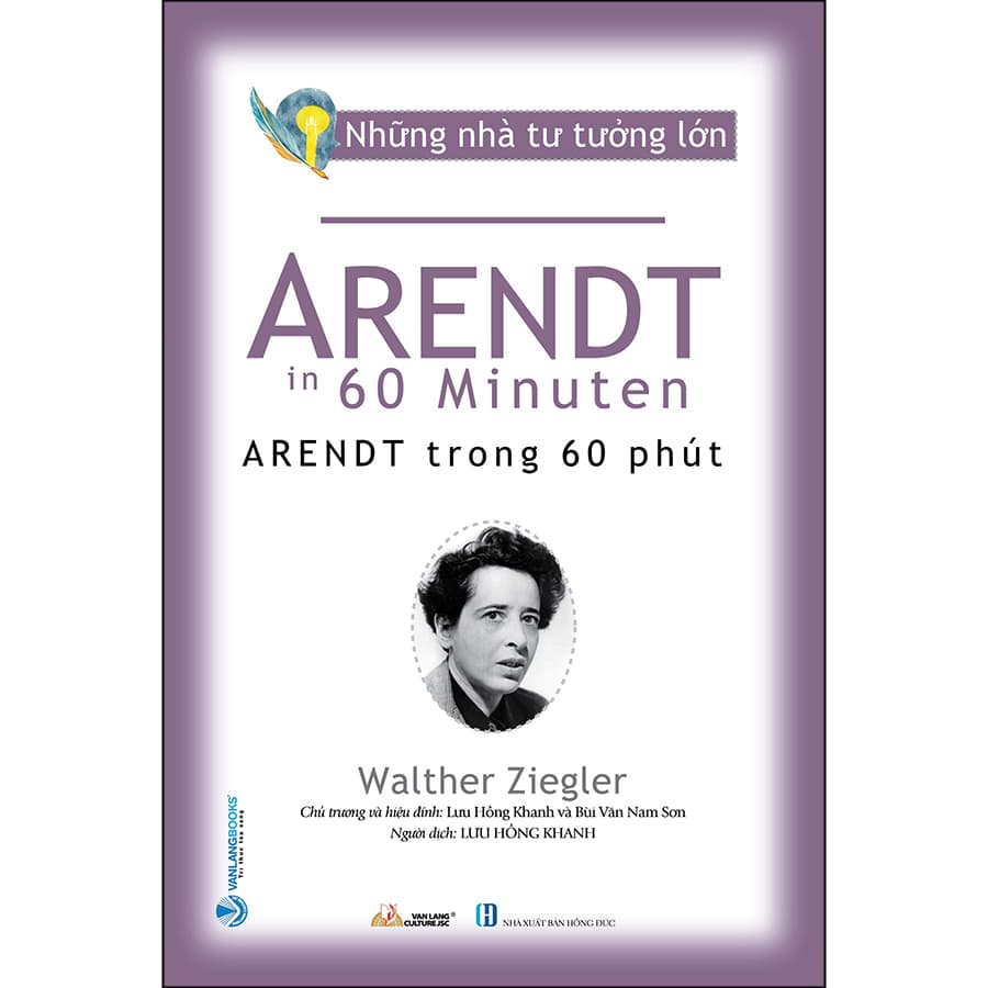 Sách Những Nhà Tư Tưởng Lớn Arendt Trong 60 Phút