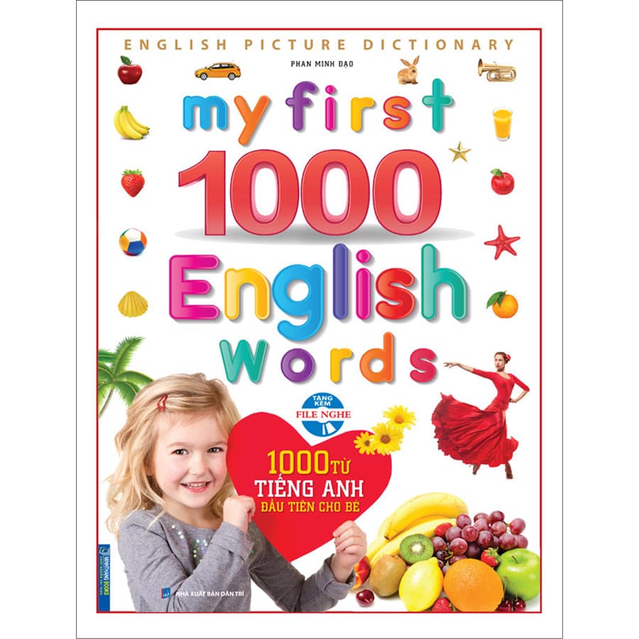 Sách My First 1000 English Words 1000 Từ Tiếng Anh Đầu Tiên Cho Bé Bìa Cứng Tái Bản