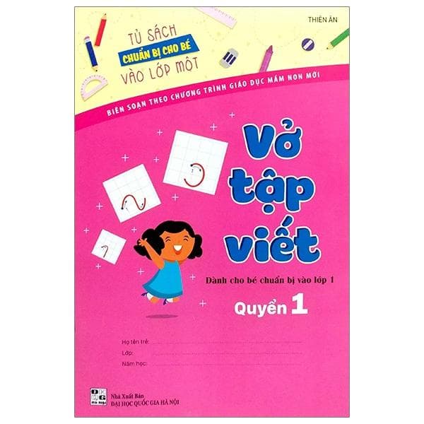 Tủ Sách Chuẩn Bị Cho Bé Vào Lớp 1 Vở Tập Viết Quyển 1